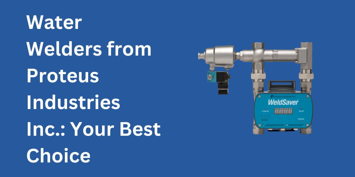 Water Welders from Proteus Industries Inc.: Your Best Choice